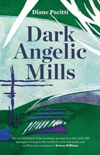 bokomslag Dark Angelic Mills