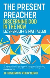 bokomslag The Present Preacher