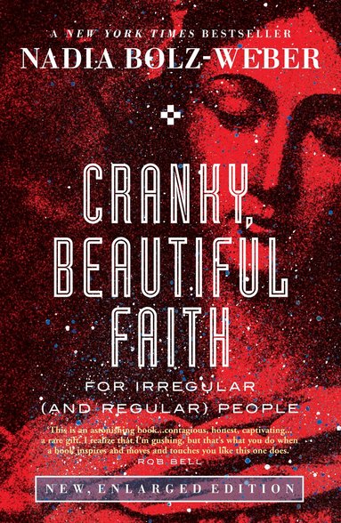 Nadia Bolz-Weber - Cranky, Beautiful Faith, Häftad