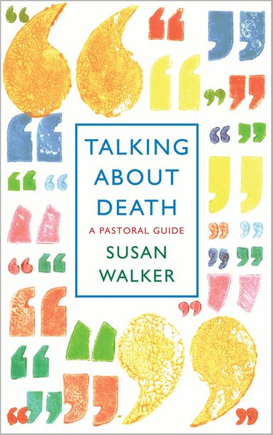 Susan Walker - Talking About Death, Häftad