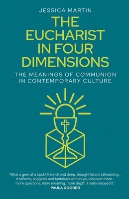 Jessica Martin - Eucharist in Four Dimensions, Häftad
