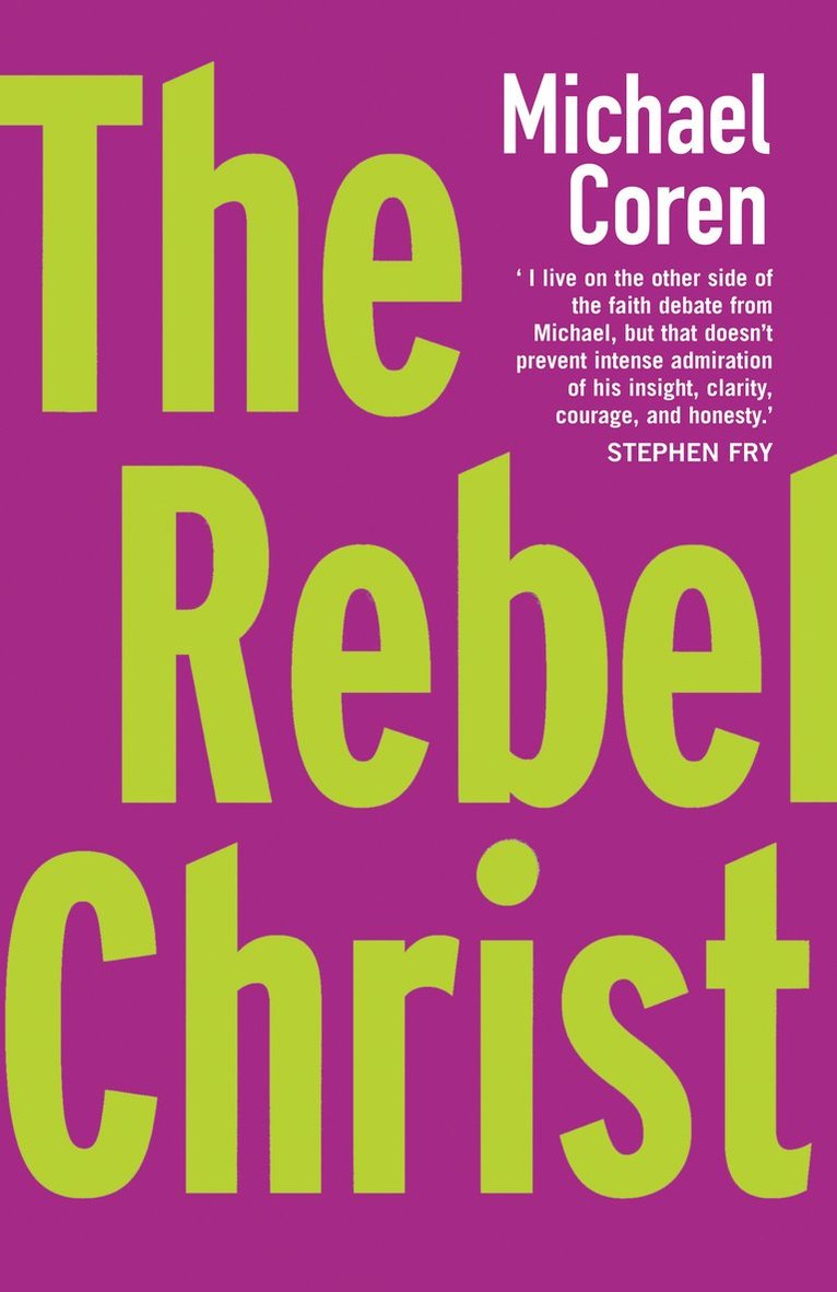 Michael Coren - Rebel Christ, Häftad