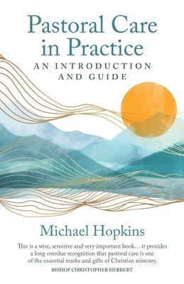 Michael Hopkins - Pastoral Care in Practice, Häftad