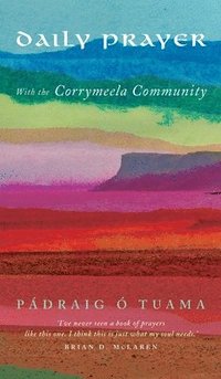 bokomslag Daily Prayer with the Corrymeela Community