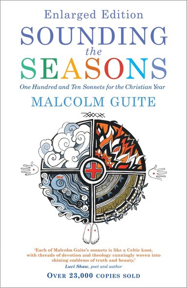 Malcolm Guite - Sounding the Seasons enlarged edition, Häftad