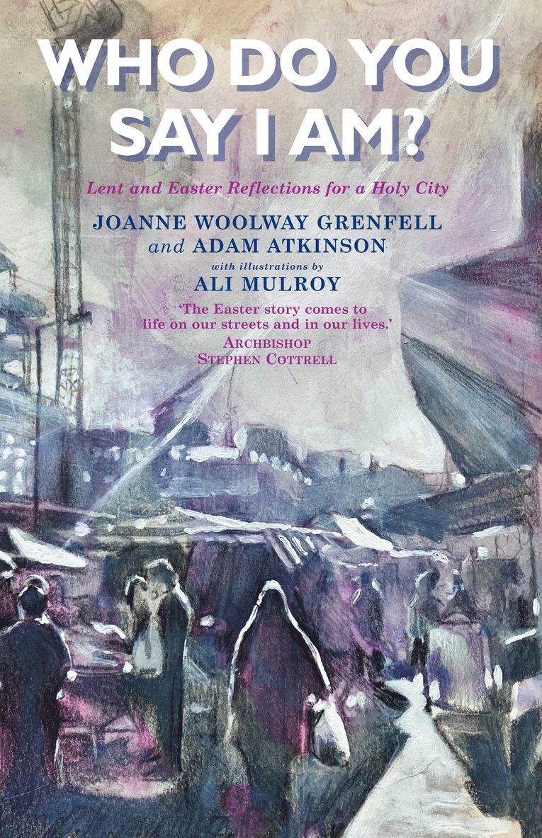 Joanne Grenfell, Adam Atkinson, Adam Atkinson, Ali Mulroy - Who Do You Say I Am?, Häftad