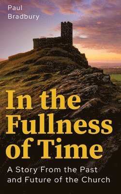 In the Fullness of Time