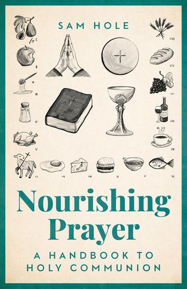 Sam Hole - Nourishing Prayer, Häftad