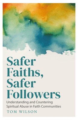 bokomslag Safer Faiths, Safer Followers