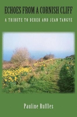 bokomslag Echoes from a Cornish Cliff: A Tribute to Derek and Jean Tangye