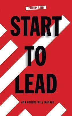 Start to Lead... and Others Will Manage 1
