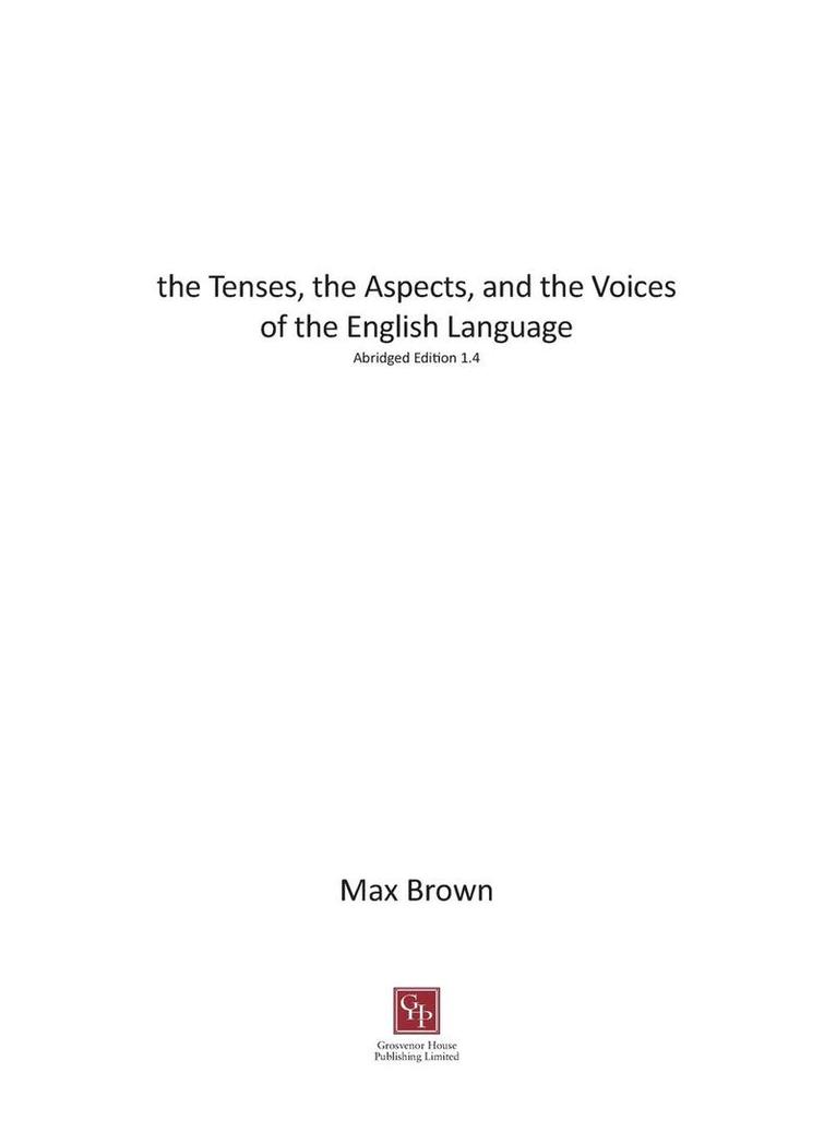 the Tenses, the Aspects, and the Voices of the English Language 1