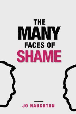 Jo Naughton - Many Faces of Shame, Häftad