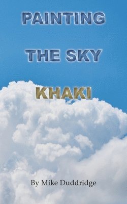 Painting the Sky Khaki 1