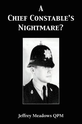 A Chief Constable's Nightmare? 1