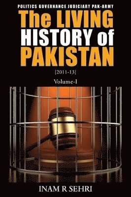 bokomslag The Living History of Pakistan (2011-2013): Volume I