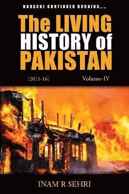 bokomslag The Living History of Pakistan (2011-2016): Volume IV