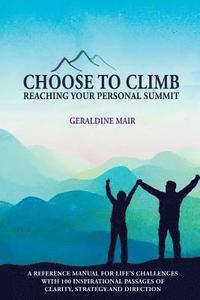 bokomslag Choose to Climb - Reaching Your Personal Summit