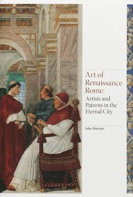 bokomslag Art of Renaissance Rome: Artists and Patrons in the Eternal City