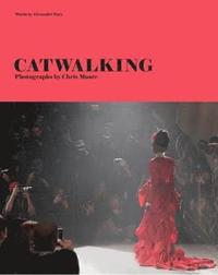 bokomslag Catwalking: Photographs by Chris Moore