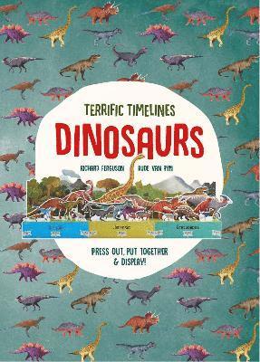 Richard Ferguson, Isabel Thomas, Aude Van Ryn - Terrific Timelines: Dinosaurs, Häftad