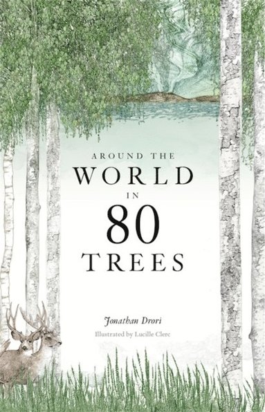 Jonathan Drori - Around the World in 80 Trees, Inbunden