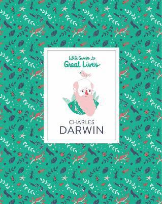 Charles Darwin: Little Guide to Great Lives