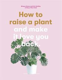 bokomslag How to Raise a Plant