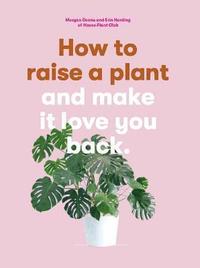 bokomslag How to Raise a Plant