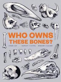 bokomslag Who Owns These Bones?