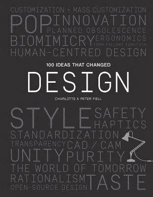 Peter Fiell, Charlotte Fiell - 100 Ideas that Changed Design, Häftad