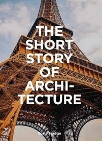 Susie Hodge - Short Story of Architecture, Häftad