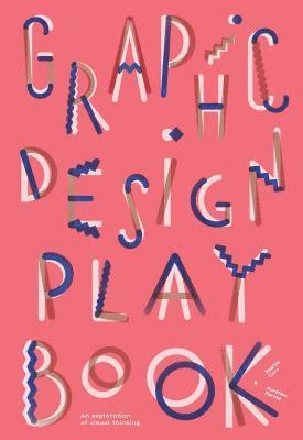 Sophie Cure, Aurelien Farina - Graphic Design Play Book, Häftad