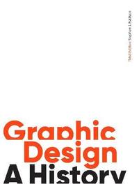bokomslag Graphic Design, Third Edition: A History