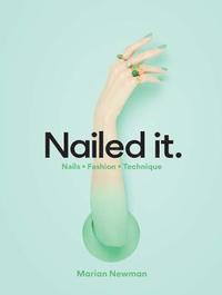 bokomslag Nailed It: Nails Fashion Technique
