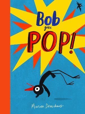 Marion Deuchars - Deuchars, M: Bob Goes Pop, Inbunden