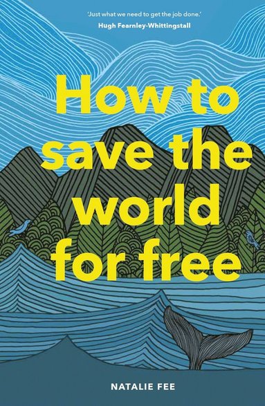 bokomslag How to Save the World For Free