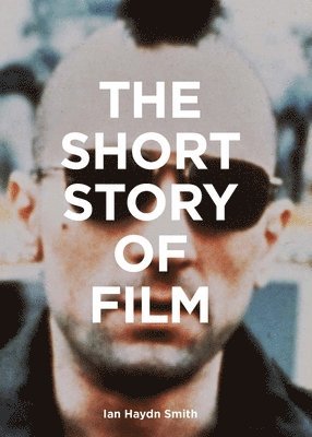 Ian Haydn Smith - Short Story of Film, Häftad