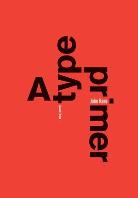 John Kane - Type Primer, 2nd edition, Häftad