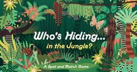 bokomslag Who's Hiding in the Jungle?: A Spot and Match Game