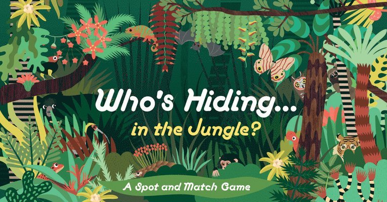 Who's Hiding in the Jungle?: A Spot and Match Game 1