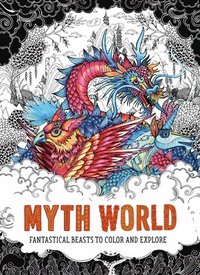 bokomslag Myth World: Fantastical Beasts to Color and Explore