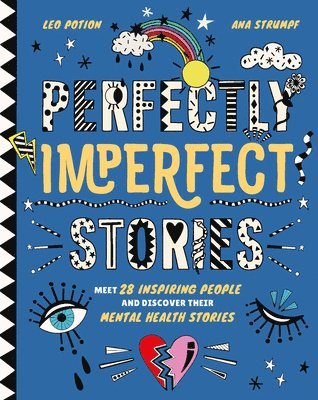 bokomslag Perfectly Imperfect Stories: Meet 28 Inspiring People and Discover Their Mental Health Stories