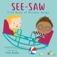 bokomslag See-Saw! - First Book of Nursery Songs