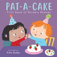 bokomslag Pat-A-Cake! - First Book of Nursery Rhymes