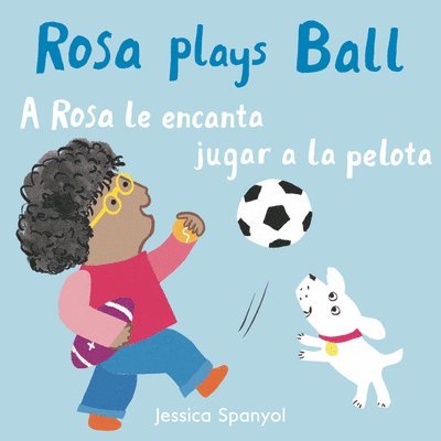 Jessica Spanyol - Rosa le encanta jugar a la pelota/Rosa plays Ball, Kartonnage