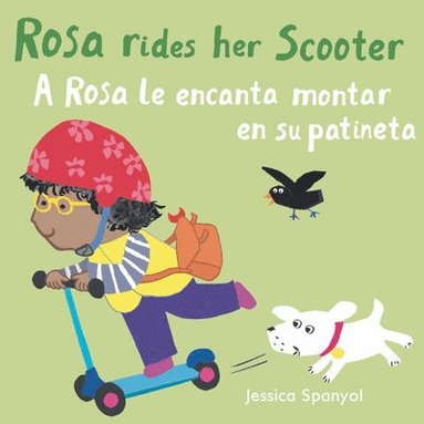 bokomslag A Rosa le encanta montar en su patineta/Rosa Rides her Scooter