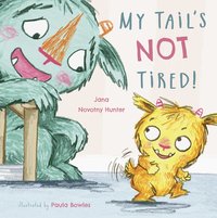 bokomslag My Tail's NOT Tired! 8x8 edition
