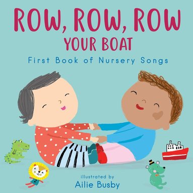 Child's Play - Row, Row, Row Your Boat! - First Book of Nursery Songs, Kartonnage