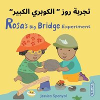 bokomslag Rosa's Big Bridge Experiment (Arabic Bilingual Edition)